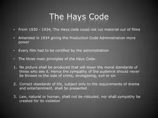a cultural phenomenon - the hays code of rules takes over the film industry