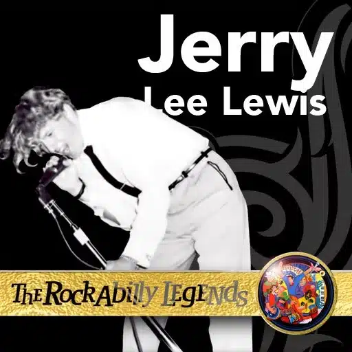 inspiring figures of rockabilly - jerry lee lewis the rockabilly legend